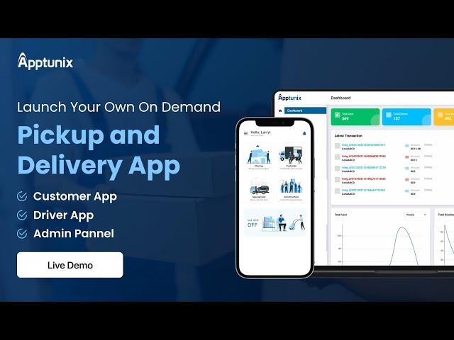 Build Your Pickup and Delivery App with No.1 Company Apptunix | Pickup and Delivery App Development