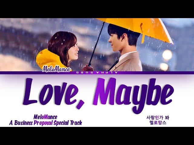 MeloMance (멜로망스) - Love, Maybe (사랑인가 봐) A Business Proposal OST (사내맞선 OST) Lyrics/가사 [Han|Rom|Eng]