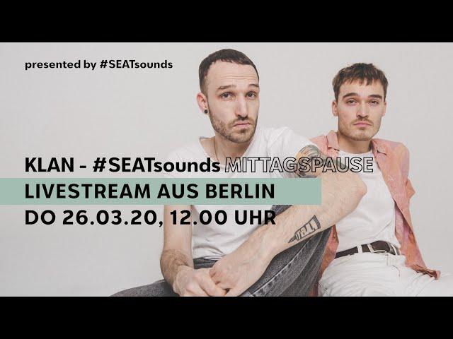 #SEATsounds Mittagspause mit KLAN