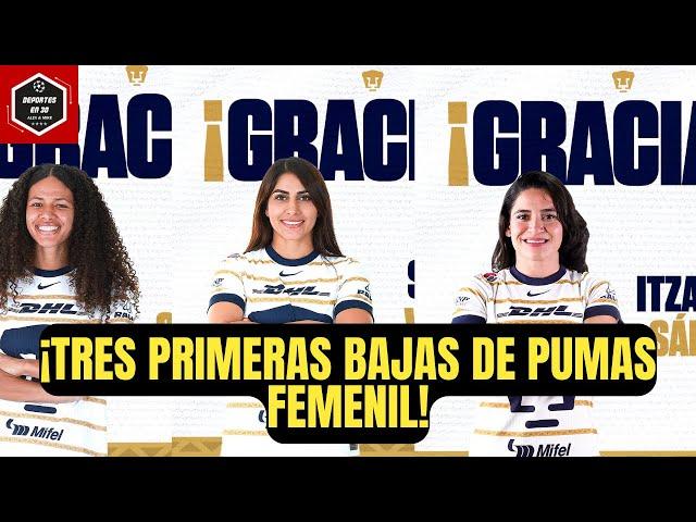 Rumores y fichajes liga femenil | PUMAS FEMENIL anuncia sus tres PRIMERAS BAJAS