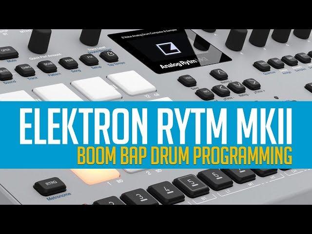 Elektron Analog Rytm MKII - BoomBap Drum Programming