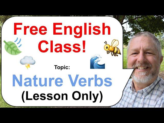 Let's Learn English! Topic: Nature Verbs! ️ (Lesson Only)