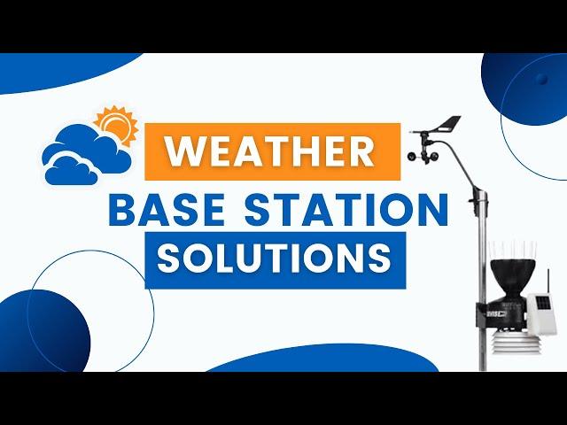 WEATHER BASE STATION SOLUTIONS I POWERTEC WIRELESS TECHNOLOGY