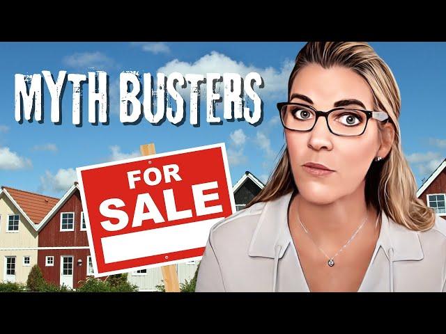 DON'T FALL for These 10 Home Selling Myths!