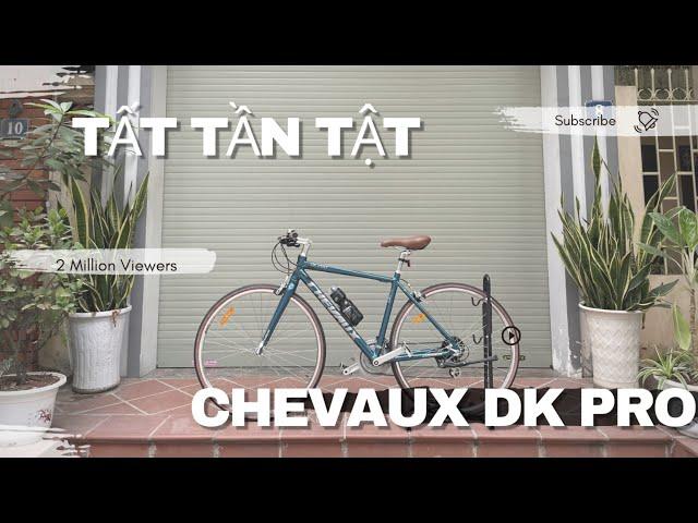 Tất Tần Tật về Xe Đạp Chevaux Dk Pro | Mayer bạc đạn cối nổ 