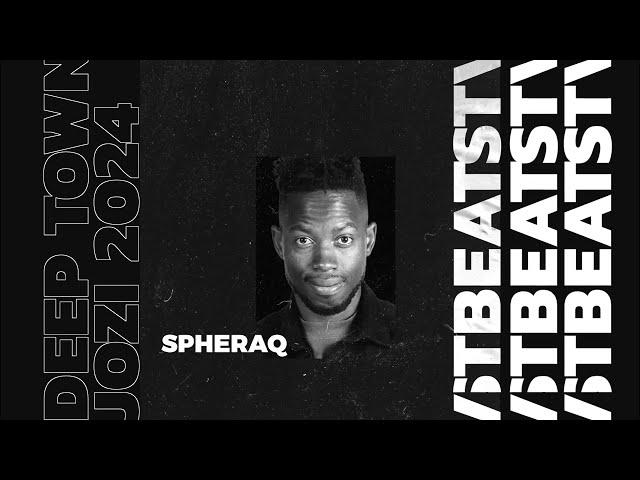 SPHERAQ || Deep Town Jozi || BestBeatTV