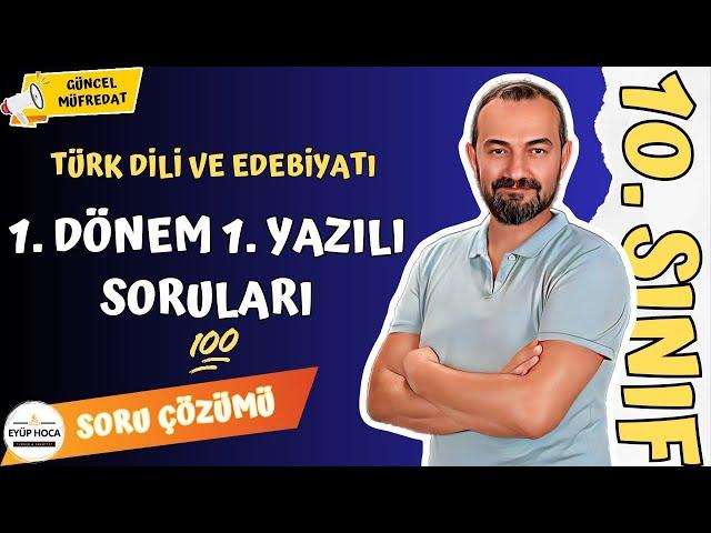 10. SINIF EDEBİYAT 1. DÖNEM 1. YAZILI SORULARI VE CEVAPLARI