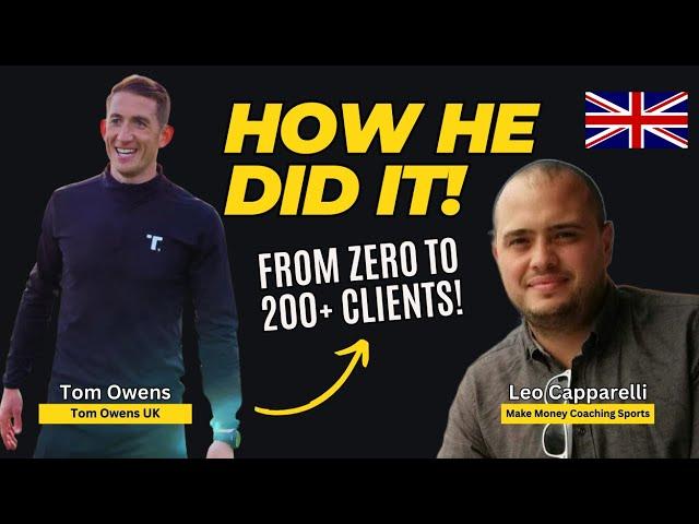 ︎ How Tom Owens Grew His UK Soccer Coaching Business to 200+ Clients!  | Success Story