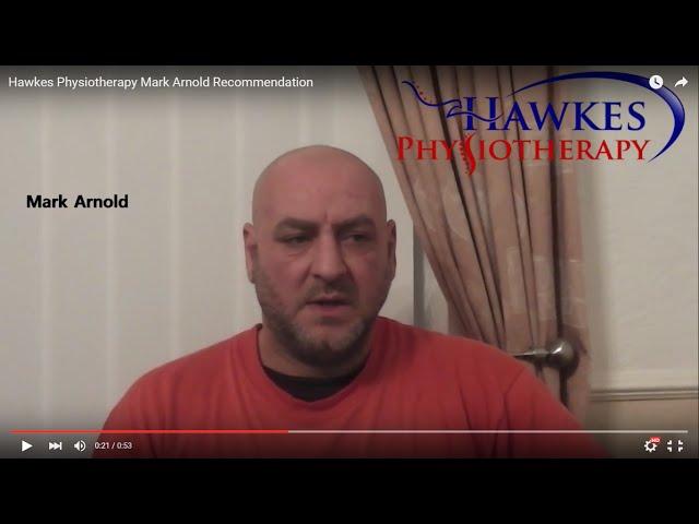 Hawkes Physiotherapy Mark Arnold Recommendation