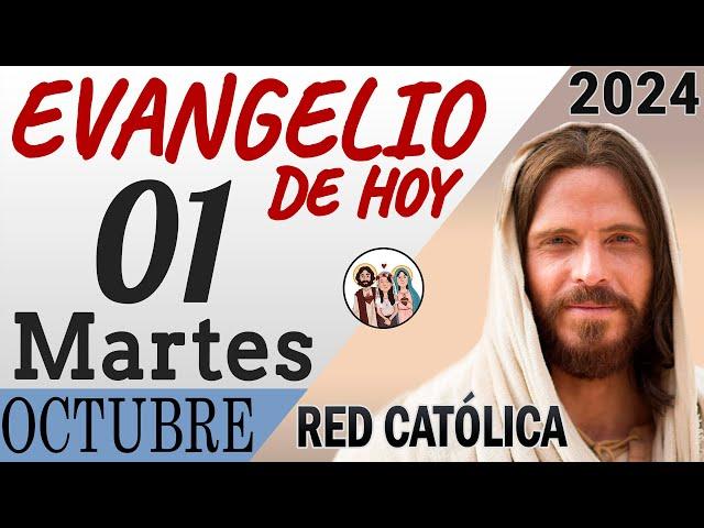 Evangelio de Hoy Martes 01 de Octubre de 2024 | REFLEXIÓN | Red Catolica