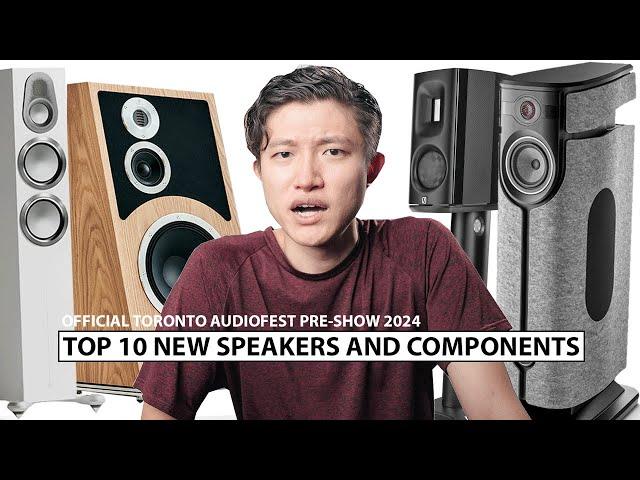 You Don't Want to Miss These TOP 10  Home Audio Speakers and Components at Toronto AudioFest 2024!