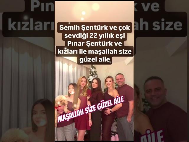 SEMIH ŞENTÜRK VE ÇOK SEVDİĞİ AİLESİ 22 YILLIK EŞİ PINAR ŞENTÜR VE EVLATLARIYLA