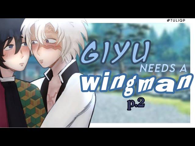 Giyu needs a wingman | SaneGiyu ~ 2/2 Demon Slayer / KNY  GL2