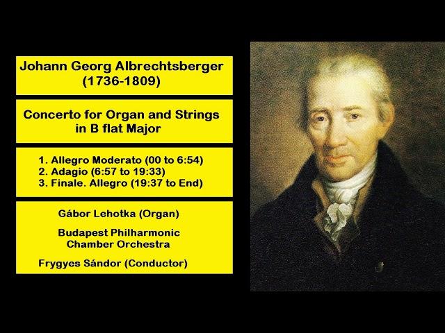 Johann Georg Albrechtsberger (1736-1809) - Concerto for Organ and Strings in B flat Major