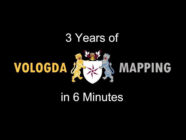 3 Years of Vologda Mapping in 6 Minutes