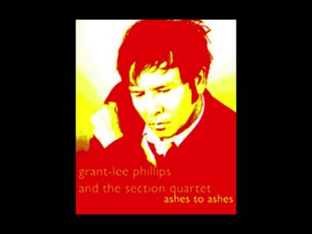 Grant Lee Phillips and the Section Quartet - Ashes to Ashes