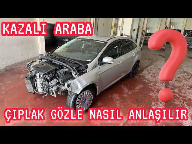 KAZALI ARABA ÇIPLAK GÖZLE NASIL ANLAŞILIR? İKİNCİ EL ARABA ALIRKEN NELERE BAKILIR-1