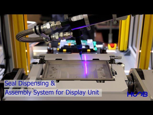 Seal Dispensing & Assembly System for Display Unit