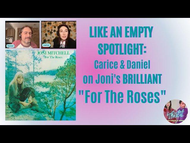 "Like An Empty Spotlight": Carice and Daniel on Joni Mitchell's BRILLIANT "For The Roses"