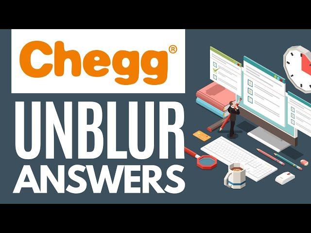 How To Unblur Chegg Answers (Tested 2023)