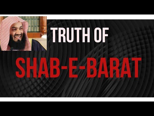 Truth about 15th night of Shaban (SHAB-E-BARAT) | Mufti menk