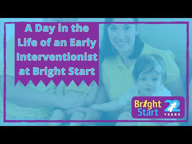 A Day in the Life of an Early Interventionist at Bright Start