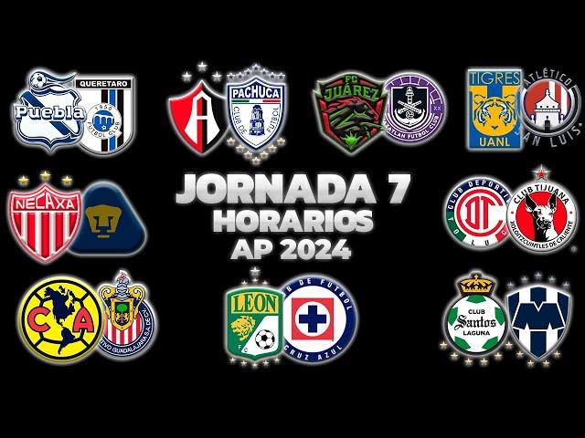 HORARIOS, CANALES Y FECHAS DONDE VER LA JORNADA 7 | LIGA MX APERTURA 2024