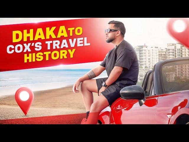 Dhaka to Cox,s Bazar Travel History | Nirob Mehraj | Cox,s Bazar | Travel Vlog | Bangladesh | 2024