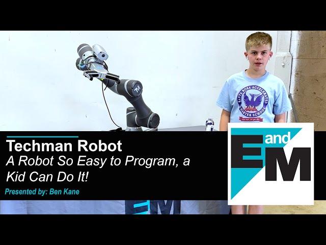 Techman Robot | A Robot So Easy to Program, a Kid Can Do It! | EandM