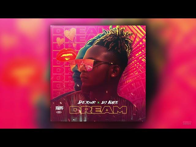 Dejour x DJ Nate - Dream (Official Audio)