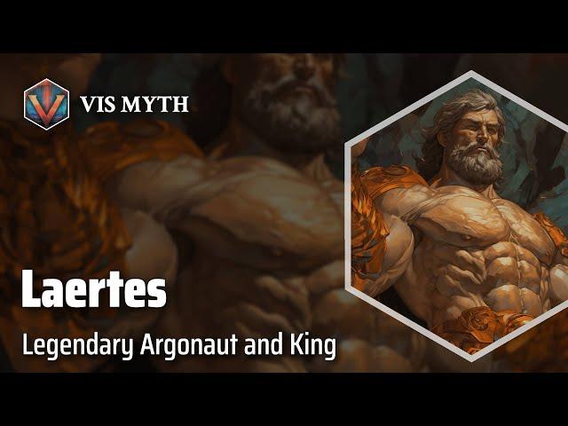 Laertes: The King of Ithaca | Greek Mythology Story｜VISMYTH