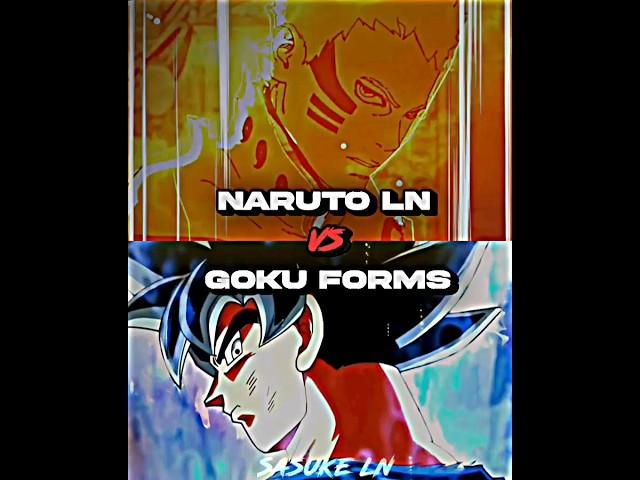 Naruto LN vs Goku Forms