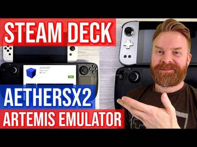 Steam Deck vs Switch / AetherSX2 DDoS / Artemis PS3 Android Emulator