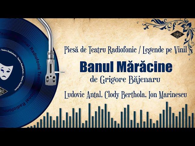 Banul Mărăcine - Grigore Băjenaru | Teatru pe vinil | (teatru radiofonic: legende)