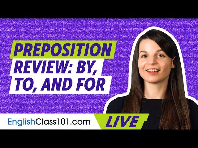 English Preposition Review: By, To, and For | Basic English Grammar