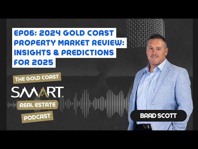 Gold Coast Smart Real Estate - Episode 6