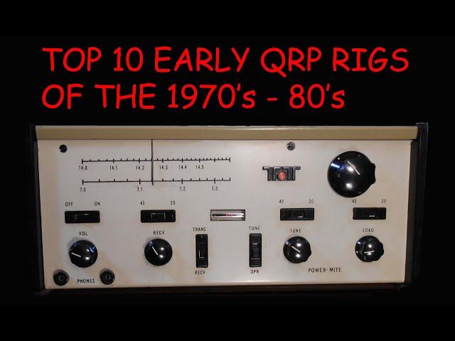 Top 10 QRP Rigs of the 1970's - 80"s