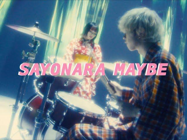SAYONARA MAYBE