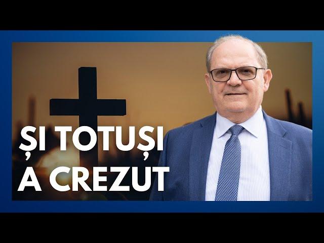 Și totuși a crezut / Lazăr Gog