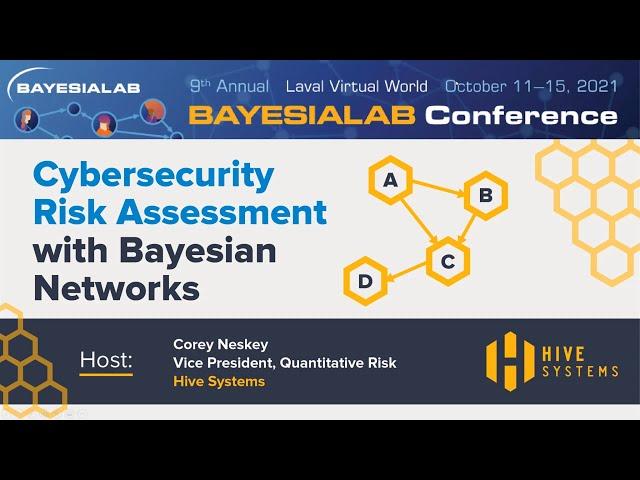 Cybersecurity Risk Assessment with Bayesian Networks - BayesiaLab Conference 2021