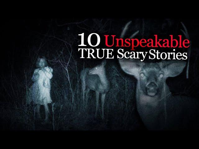 10 Unspeakable TRUE Scary Stories