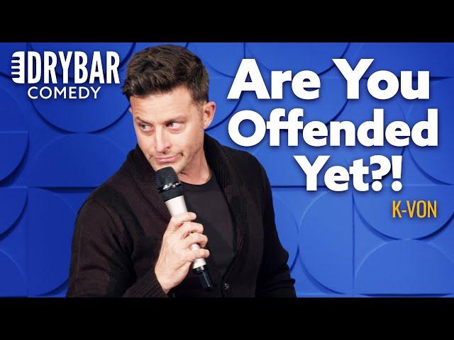 Get Ready To Be Offended. K-von - Full Special