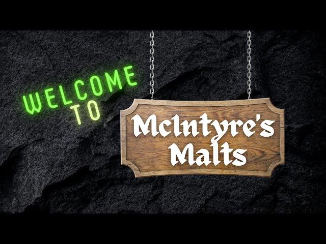 Welcome to McIntyre's Malts!