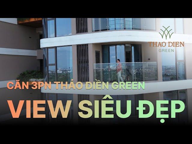 2025 Căn 3 Phòng Ngủ Thảo Điền Green, View Siêu Đẹp, View Sông Saigon Tại Thảo Điền Vũ Đức Duy