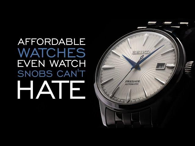 20 Affordable Watches Even Watch Snobs Can't Hate