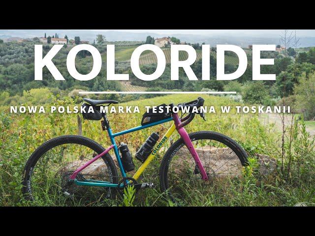 Koloride - a new Polish bicycle brand tested in Tuscany