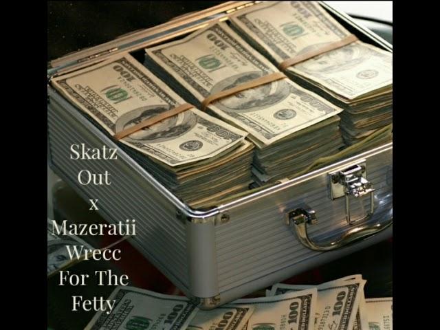 SKATZ OUT x MAZERATII WRECC - FTF ( OFFICAL AUDIO ) LACEWAY ENTERTAINMENT