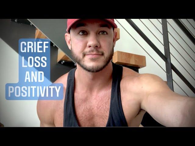 Grief, Loss, and Positivity