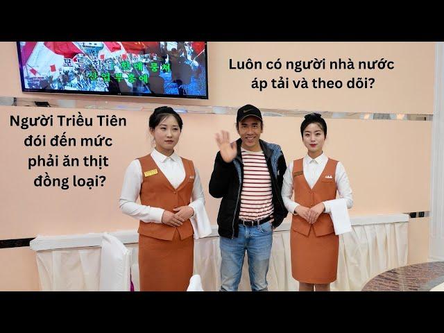 Triều Tiên: Luôn có người nhà nước áp tải và theo dõi? Bữa ăn đầu tiên 