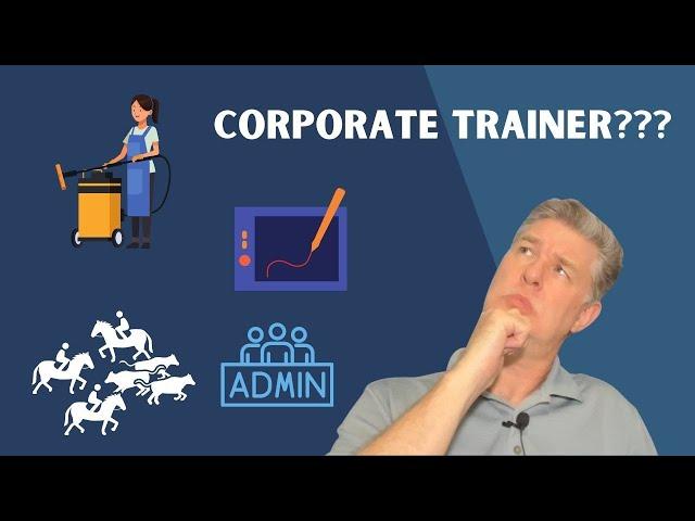 Things They Don't Tell You About Being a Corporate Trainer